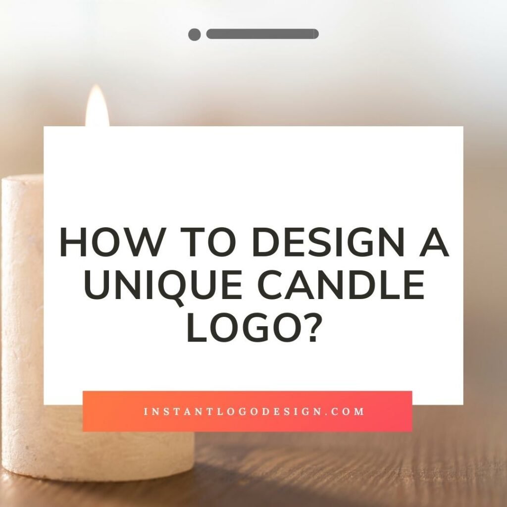 How to Design a Unique Candle Logo - Featured Image
