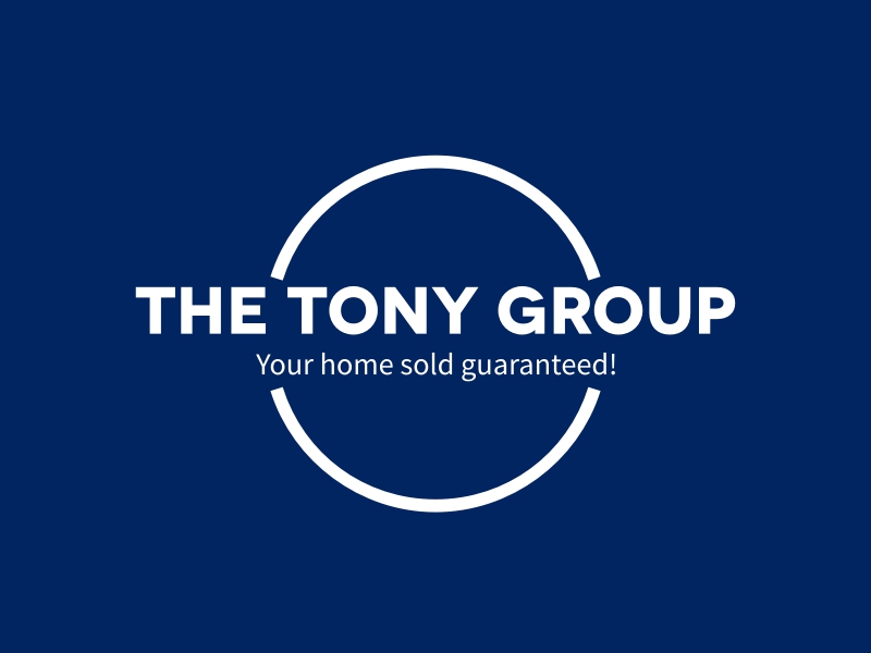 The Tony Group - Your home sold guaranteed!