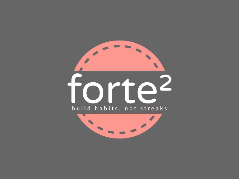 forte² - build habits, not streaks
