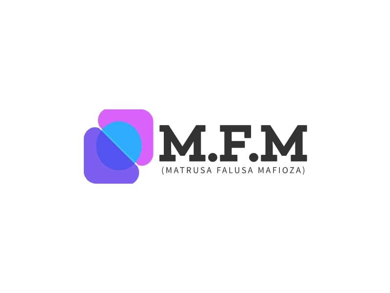 M.F.M - (Matrusa Falusa Mafioza)