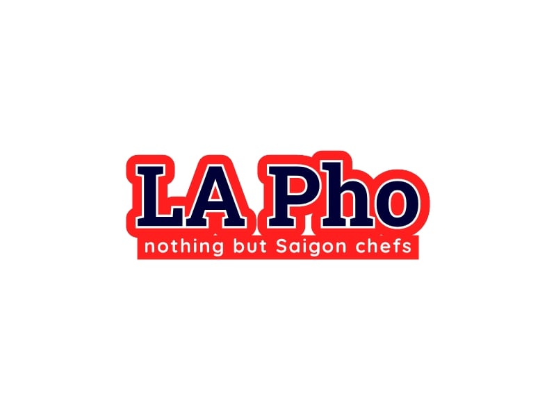 LA Pho - nothing but Saigon chefs