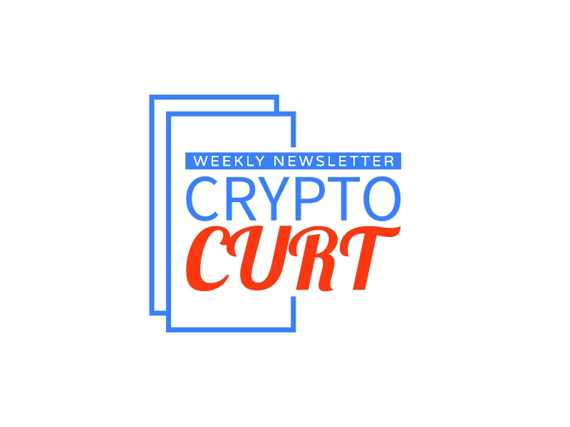 Crypto Curt - Weekly Newsletter