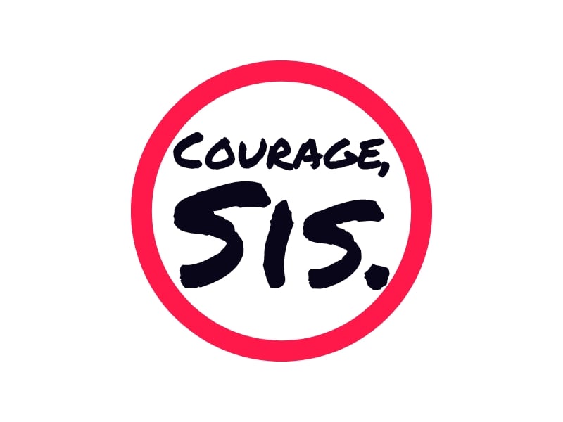 Courage, Sis. logo design