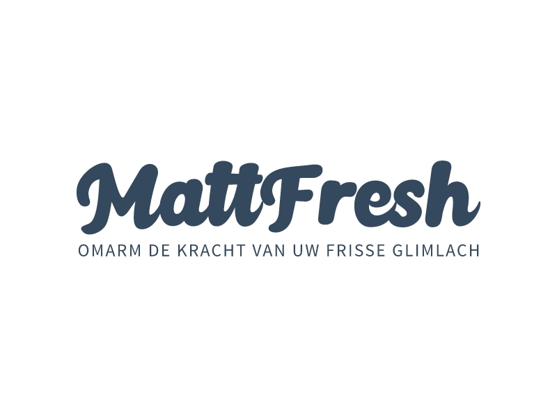 MattFresh - Omarm de kracht van uw frisse glimlach