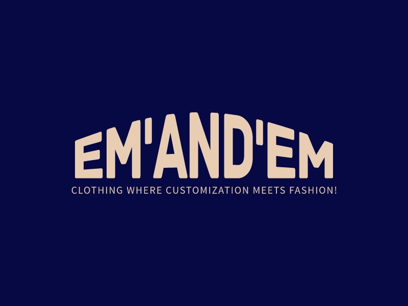 Em'and'Em - Clothing Where Customization Meets Fashion!