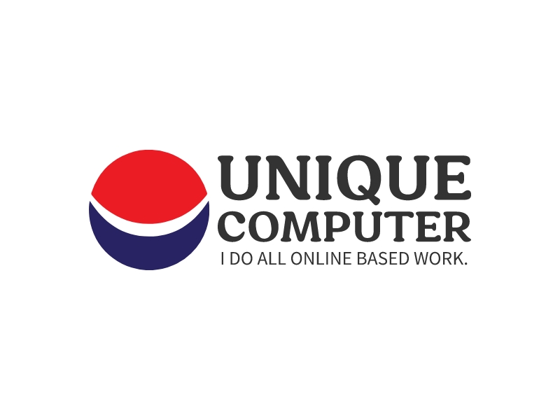 UNIQUE COMPUTER - I do all online based work.