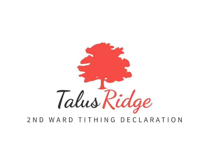 Talus Ridge - 2nd Ward Tithing Declaration