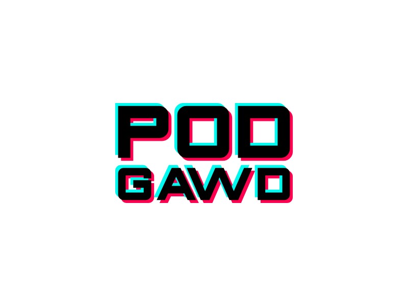 pod gawd - 