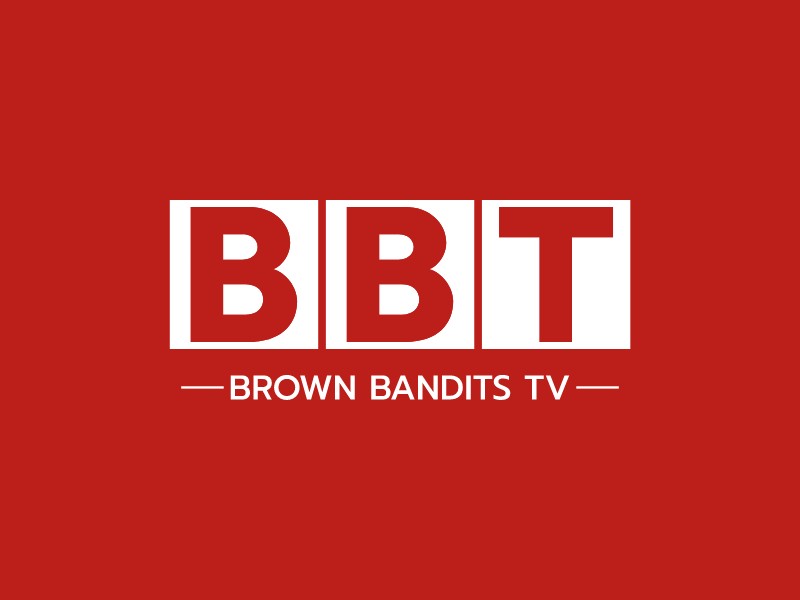 BBT - Brown Bandits TV